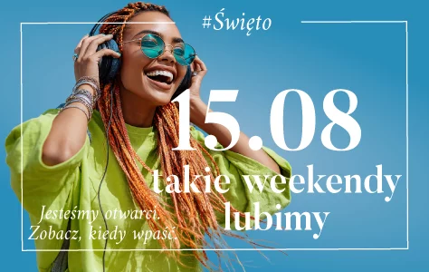 15 sierpnia – sprawdź godziny otwarcia