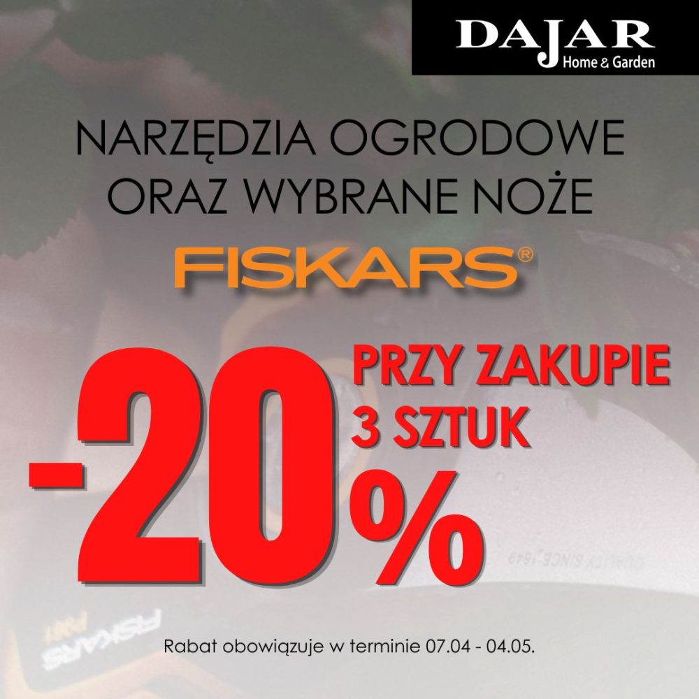 Promocja Fiskars -20% na narzędzia ogrodowe i noże przy zakupie 3 produktów w Dajar Home & Garden