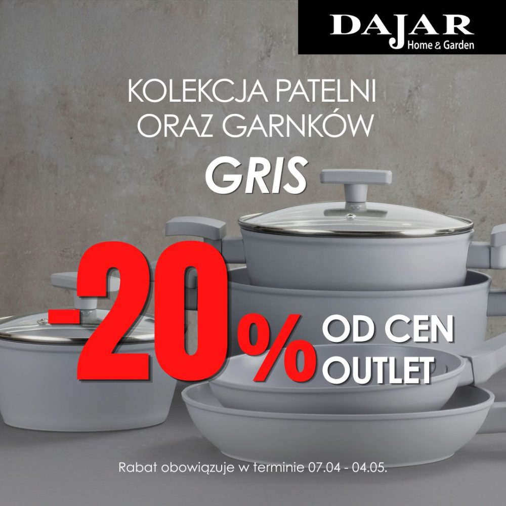 Promocja kolekcji GRIS -20% na garnki i patelnie w Dajar Home & Garden