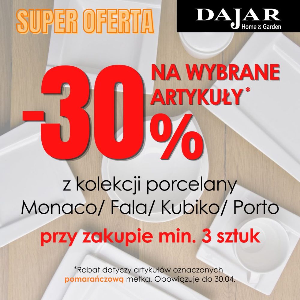 Promocja -30% na porcelanę przy zakupie 3 sztuk w Dajar Home & Garden