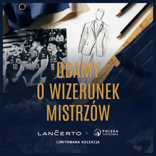 Kolekcja Lancerto inspirowana reprezentacją Polski w siatkówce