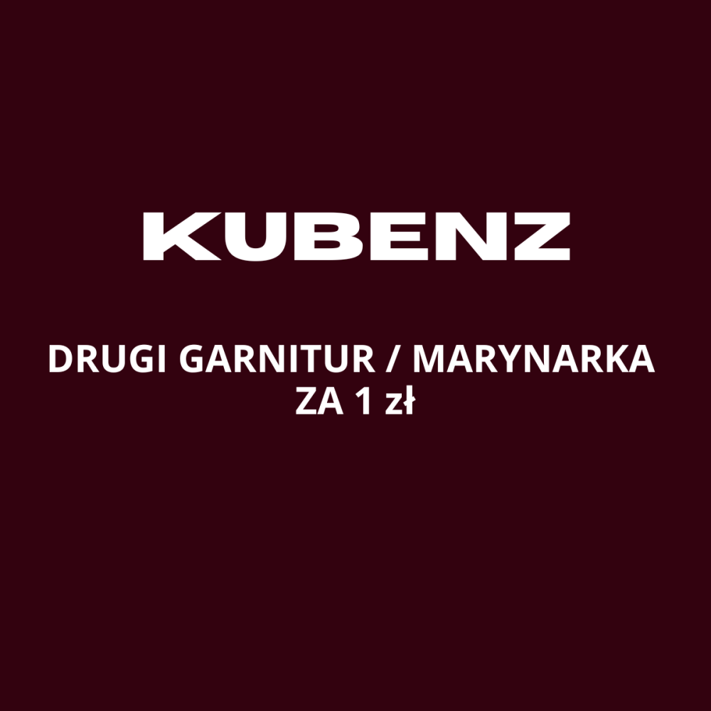 Garnitury KubenZ - promocja drugi za złotówkę