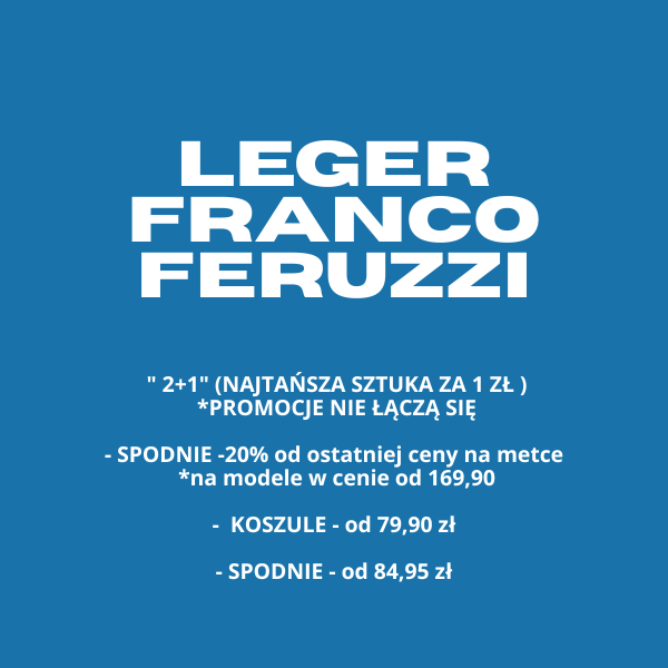 Grafika promocyjna Leger Franco Feruzzi z informacjami o promocji 2+1, zniżkach na spodnie i koszule.
