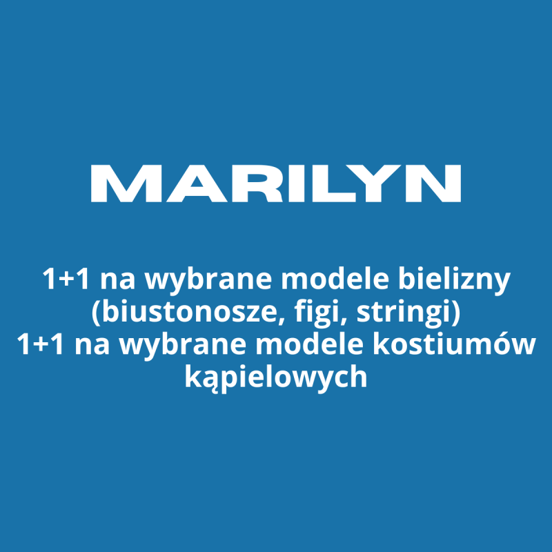 Grafika z napisem MARILYN oraz informacją o promocji 1+1 na wybrane modele bielizny (biustonosze, figi, stringi) i kostiumów kąpielowych na niebieskim tle.