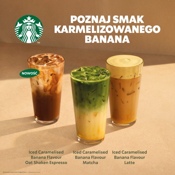 Trzy napoje Starbucks z karmelizowanym bananem: Iced Caramelised Banana Flavour Oat Shaken Espresso, Iced Caramelised Banana Flavour Matcha, Iced Caramelised Banana Flavour Latte.