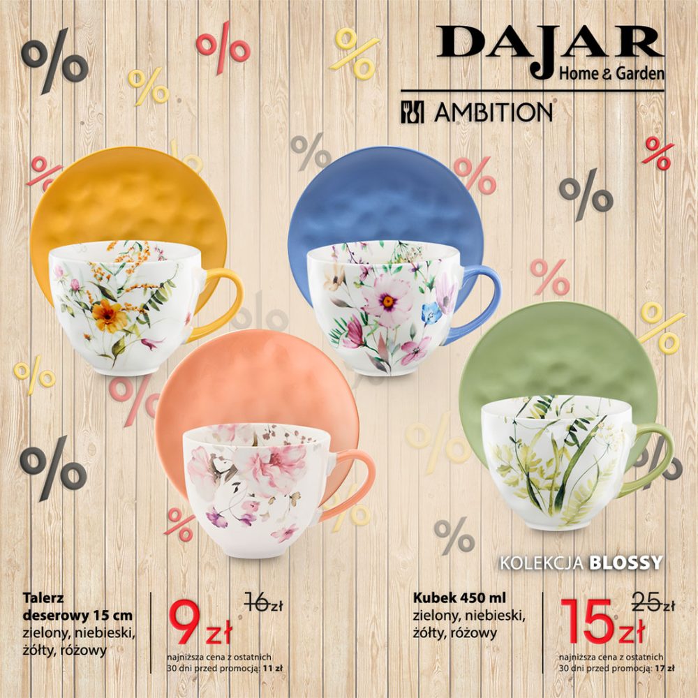 Grafika przedstawia talerze deserowe i kubki z kolekcji Blosssy marki Dajar Home & Garden, z widocznymi cenami promocyjnymi i informacją o obniżce.