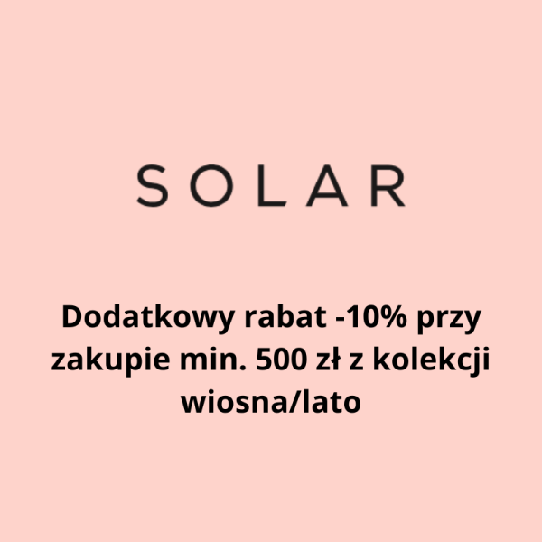 Logo marki Solar oraz informacja o dodatkowym rabacie -10% przy zakupie minimum 500 zł z kolekcji wiosna/lato na jasnoróżowym tle.