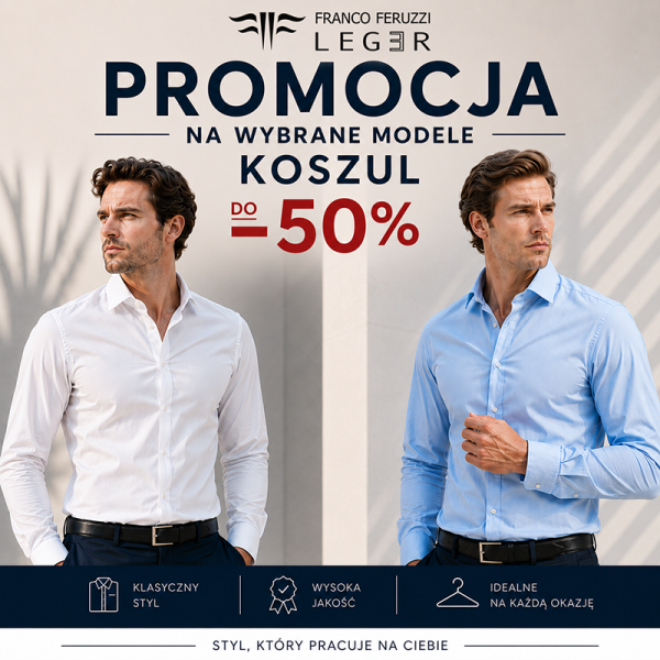 Dwóch mężczyzn w eleganckich koszulach Franco Feruzzi Leger, jeden w białej, drugi w błękitnej, z informacją o promocji do -50%.