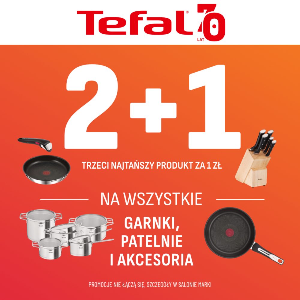 Grafika przedstawia logo Tefal oraz duży napis 2+1. Wokół napisu znajdują się zdjęcia produktów Tefal: patelni, zestawu garnków oraz bloku z nożami. Poniżej informacja: Trzeci najtańszy produkt za 1 zł na wszystkie garnki, patelnie i akcesoria.