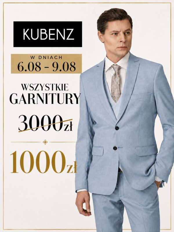 Mężczyzna w jasnoniebieskim garniturze KUBENZ, obok informacja o promocji: wszystkie garnitury za 1000 zł.