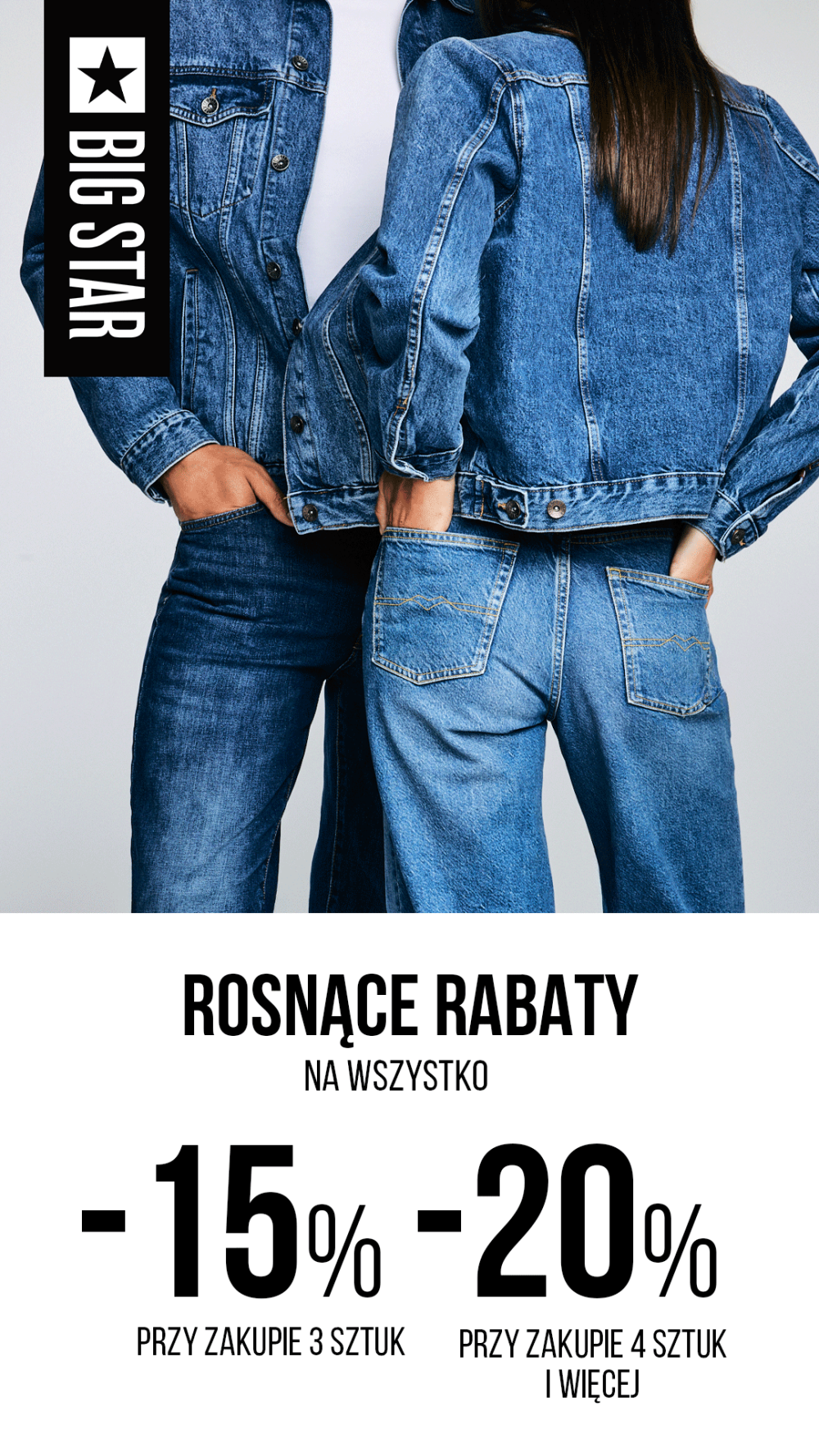 Para w ubraniach jeansowych, obok informacja o rosnących rabatach w Big Star: -15% przy zakupie 3 sztuk, -20% przy zakupie 4 sztuk i więcej.