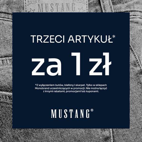Grafika przedstawia promocję marki Mustang, gdzie trzeci artykuł kosztuje 1 zł, na tle jeansów.