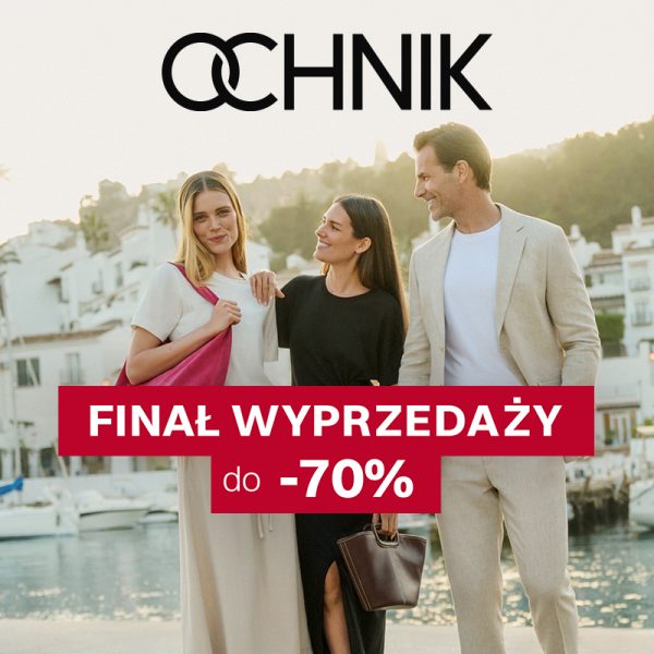 Trzy uśmiechnięte osoby w eleganckich ubraniach OCHNIK, na tle śródziemnomorskiego krajobrazu z budynkami i wodą. Na pierwszym planie czerwony pasek z napisem 'FINAŁ WYPRZEDAŻY do -70%'.