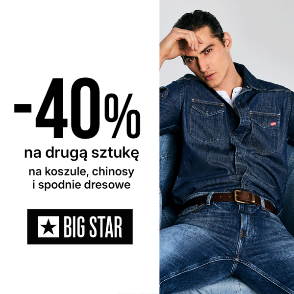 Mężczyzna w jeansowej koszuli i spodniach, obok niego napis -40% na drugą sztukę na koszule, chinosy i spodnie dresowe oraz logo BIG STAR.