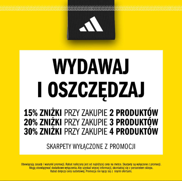 Grafika promocyjna marki Adidas z napisem 'WYDAWAJ I OSZCZĘDZAJ' oraz informacjami o zniżkach: 15% przy 2 produktach, 20% przy 3 produktach, 30% przy 4 produktach. W tle widoczne logo Adidas.