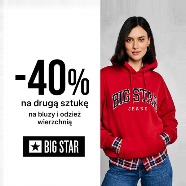 Kobieta w czerwonej bluzie z kapturem BIG STAR, obok tekst -40% na drugą sztukę bluz i odzieży wierzchniej oraz logo BIG STAR.