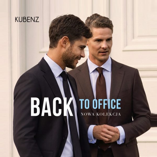 Dwóch elegancko ubranych mężczyzn w garniturach, z napisem 'BACK TO OFFICE NOWA KOLEKCJA' i logo Kubenz.