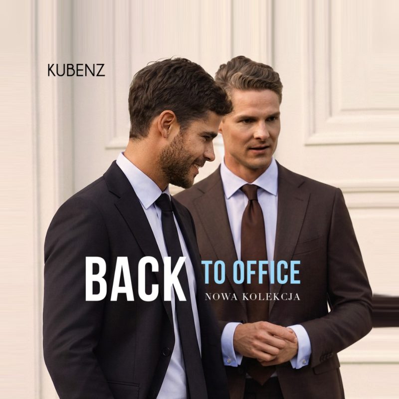 Dwóch elegancko ubranych mężczyzn w garniturach, z napisem 'BACK TO OFFICE NOWA KOLEKCJA' i logo Kubenz.