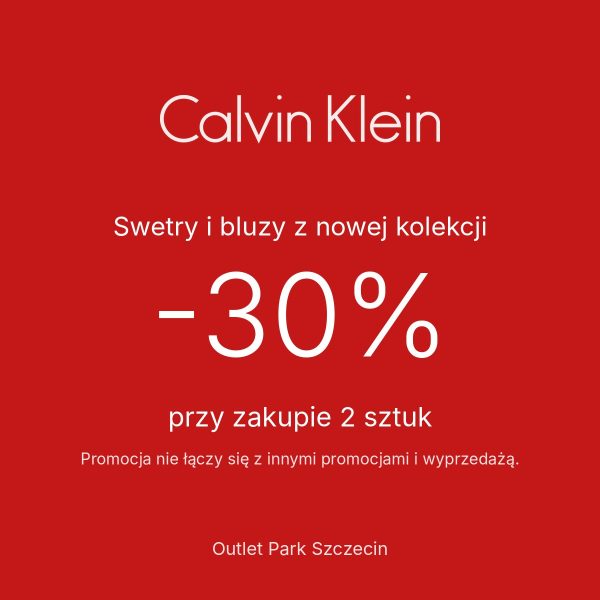 Grafika Calvin Klein w Outlet Park Szczecin: -30% na swetry i bluzy z nowej kolekcji przy zakupie 2 sztuk